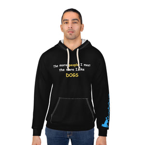 The more people I meet the more I like Dogs Statement Hoodie