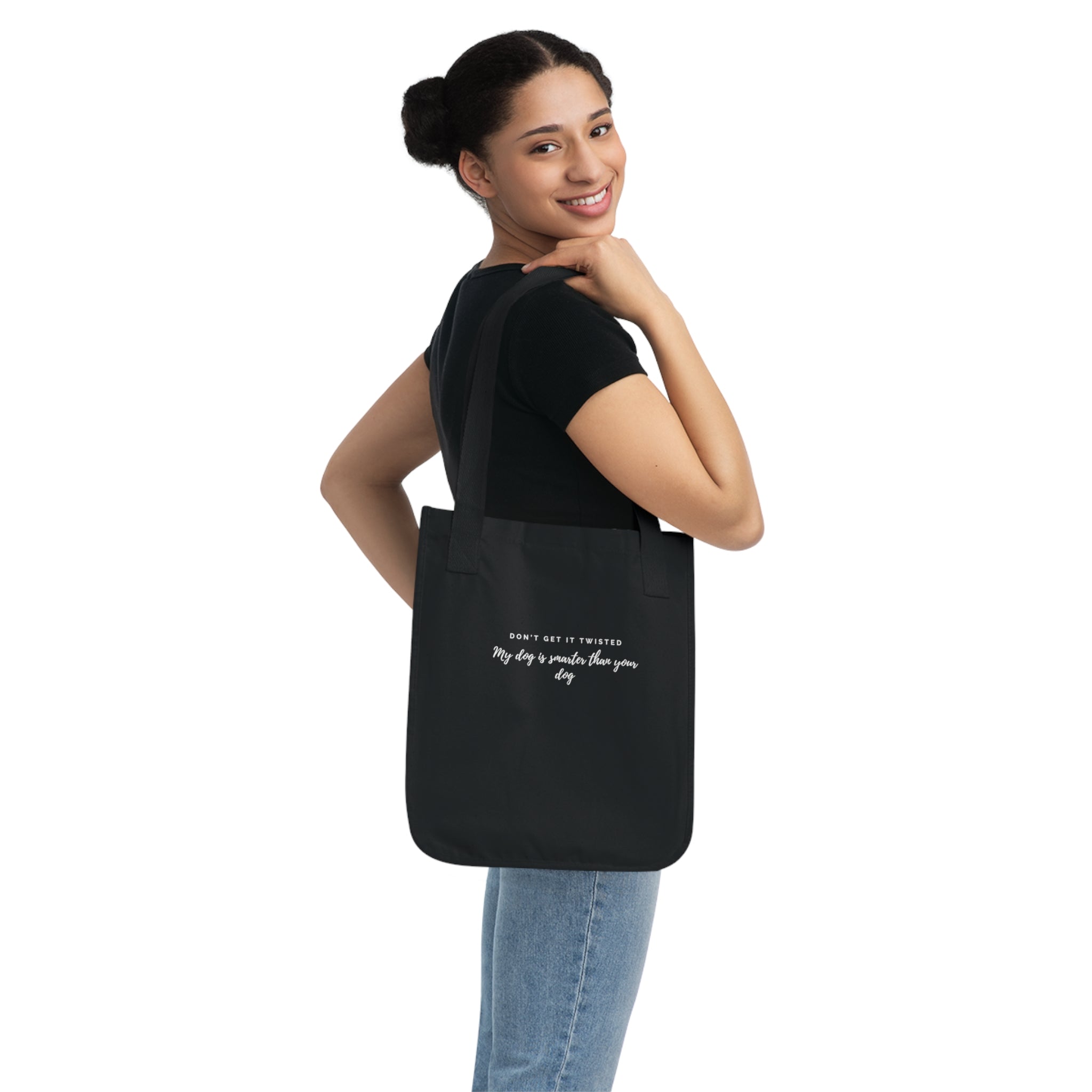 Don't get it twisted statement tote bag